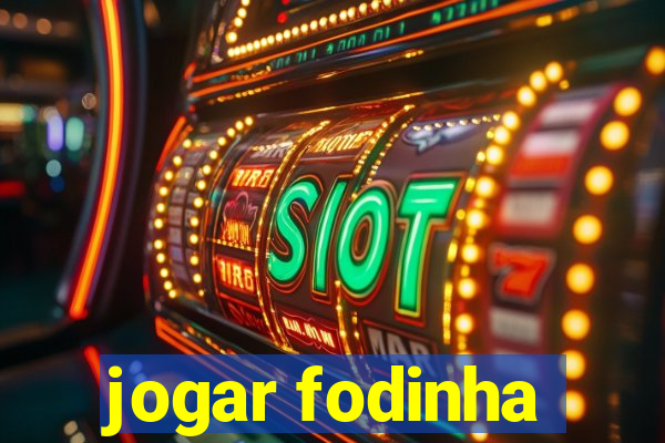 jogar fodinha